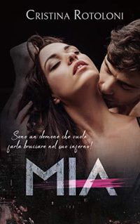 Recensione “Mia” di Cristina Rotoloni