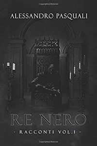 Recensione “Re Nero” di Alessandro Pasquali