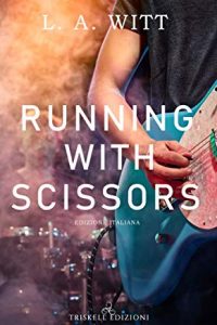 Recensione “Running with scissors” di L.A. Witt