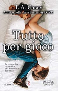 Recensione “Tutto per gioco” di L.A. Casey