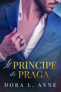 Cover Reveal “Il Principe di Praga” di Dora L. Anne