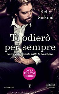 Recensione “Ti odierò per sempre” di Kelly Siskind