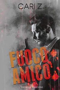 Recensione “Fuoco amico” di Cari Z