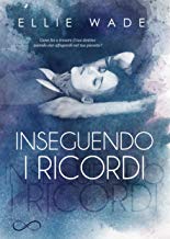 Recensione “Inseguendo i ricordi” di Ellie Wade