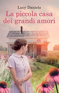 Recensione “La piccola casa dei gradi amori” di Lucy Daniels