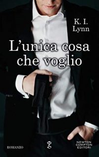 Doppia recensione “L’unica cosa che voglio” di K.I. Lynn