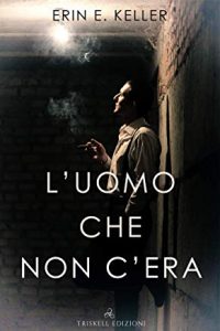 Recensione “L’uomo che non c’era” di Erin E. Keller