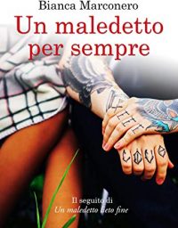 Recensione “Un maledetto per sempre” di Bianca Marconero