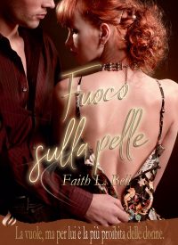 Segnalazione di uscita “Fuoco sulla pelle” di Faith L. Bell