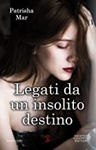 Recensione “Legati da un insolito destino” di Patrisha Mar