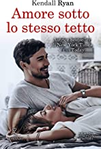 Recensione “Amore sotto lo stesso tetto” di Kendall Ryan