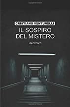 Recensione “Il sospiro del mistero” di Cristiano Venturelli