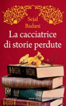 Recensione “La cacciatrice di storie perdute” di Sejal Badani