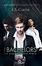 Review Party “The Bachelors – Tre scapoli cercano moglie” di E.S. Carter