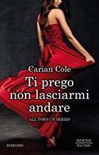 Doppia recensione “Ti prego non lasciarmi andare” di Carian Cole