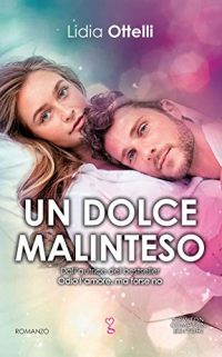 Recensione “Un dolce malinteso” di Lidia Ottelli