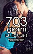 Recensione “703 giorni” di L.F. Koraline