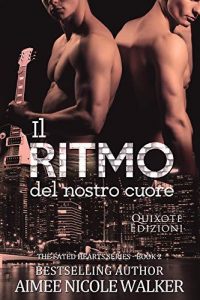 Recensione “Il ritmo del nostro cuore” di Aimee Nicole Walker