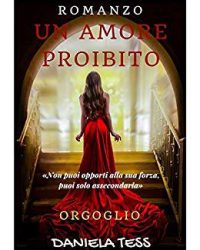 Review Party “Un amore proibito – Orgoglio” di Daniela Tess