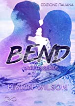 Recensione “Bend” di Kivrin Wilson