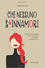 Recensione “Che nessuno s’innamori” di Paola Russo