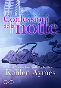 Recensione “Confessioni della notte” di Kahlen Aymes