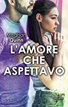 Doppia recensione “L’amore che aspettavo” di Meghan Quinn