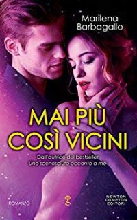 Doppia recensione “Mai più così vicini” di Marilena Barbagallo