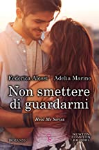 Recensione “Non smettere di guardarmi” di Adelia Marino e Federica Alessi