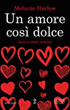 Recensione “Un amore così dolce” di Melanie Harlow