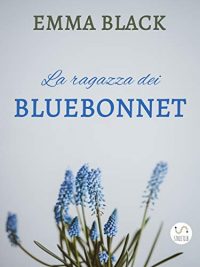 Recensione “La ragazza dei bluebonnet” di Emma Black