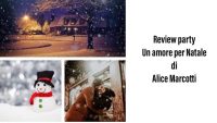 Rewiew Party “Un amore per Natale” di Alice Marcotti