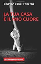 Recensione “La tua casa è il mio cuore” di Ginevra Borghi Thorne