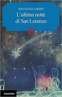 Recensione “L’ultima notte di San Lorenzo” di Valentina Orsini