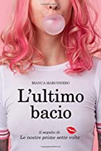 Recensione “L’ultimo bacio” di Bianca Marconero