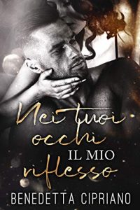 Review party “Nei tuoi occhi il mio riflesso” di Benedetta Cipriano