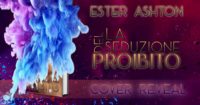 Cover Reveal “La seduzione del proibito” di Ester Ashton