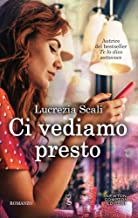 Recensione “Ci vediamo presto” di Lucrezia Scali