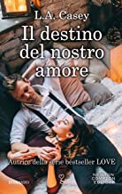 Recensione “Il destino del nostro amore” di L.A. Casey