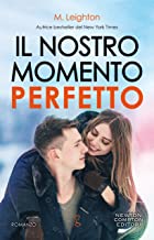 Recensione “Il nostro momento perfetto” di M. Leighton