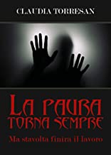 Recensione “La paura torna sempre” di Claudia Torresan