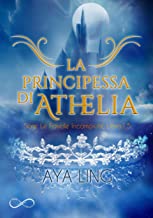 Recensione “La principessa di Athelia” di Aya Ling