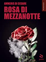 Recensione “Rosa di mezzanotte” di Amneris Di Cesare