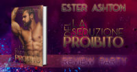 Review party “La seduzione del proibito” di Ester Ashton