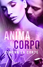 Recensione “Anima e corpo” di Simona La Corte