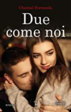 Doppia recensione “Due come noi” di Chantal Fernando