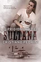 Recensione “Il prigioniero del Sultana” di Cristiano Pedrini