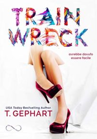 Recensione “Train Wreck” di T. Gephart