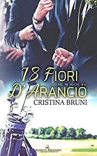 Recensione “18 fiori d’arancio” di Cristina Bruni