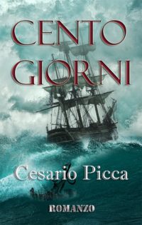 Segnalazione di uscita “Cento giorni” di Cesario Picca